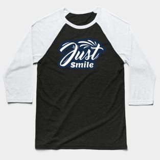 Just Smile Baseball T-Shirt